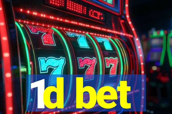 1d bet